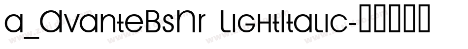 a_AvanteBsNr LightItalic字体转换